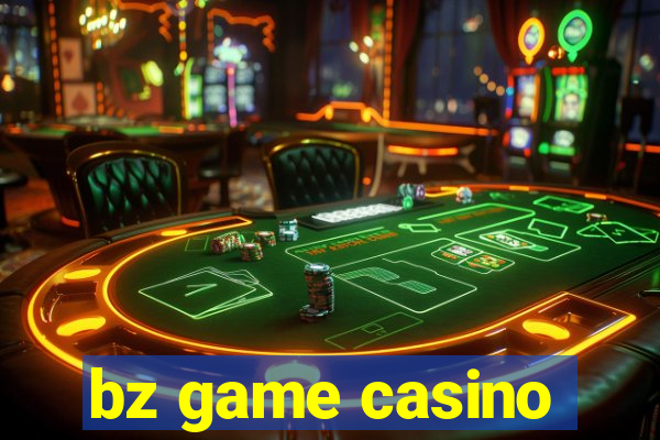 bz game casino